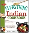 The Everything Indian Cookbook: 300 Tantalizing Recipes--From Sizzling Tandoori Chicken to Fiery Lamb Vindaloo (Everything: Cooking)