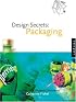 Design Secrets: Packaging: 50 Real-Life Projects Uncovered (Design Secrets)