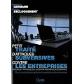 Petit Trait� d'Attaques Subversives Contre les Entreprises : th�orie et pratique de la contre-ing�rence �conomique