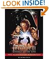 Star Wars: Episode III Revenge of the Sith -- The Illustrated Screenplay: Star Wars Series, Episode III (Art of Star Wars: Episode III)