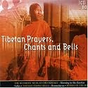 Tibetan Prayers, Chants & Bells