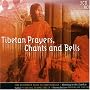 Tibetan Prayers, Chants & Bells