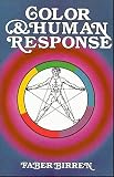 Color & Human Response: Aspects of Light and Color Bearing on the Reactions of Living Things and the Welfare of Human Beings