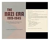 The Nazi era, 1919-1945 : a select bibliography of published works from the early roots to 1980