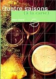 Quatre saisons (à la carte)