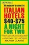 Insider's Guide to Italian Hotels $40-$75 a Night for Two: An Insider's Guide to Italian Hotels $40 to $75 a Night for Two
