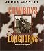 Cowboys & Longhorns: A Portrait of the Long Drive