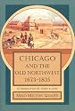 Chicago and the Old Northwest, 1673-1835