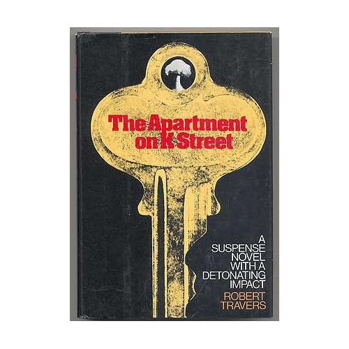 The Apartment on K Street Robert J. Travers