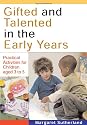 Gifted and Talented in the Early Years: Practical Activities for Children aged 3 to 5