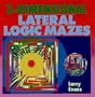 3-Dimensional Lateral Logic Mazes