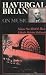 Search : Havergal Brian on Music: Volume I: British Music (Musicians on Music)