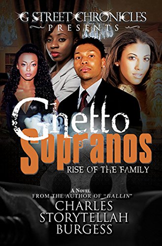 Ghetto Sopranos: Rise of the Family (G Street Chronicles Presents)