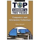 Computers and Information Technology (Top Careers in Two Years) by Computer Technology
