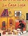 La Casa Loca: Latino Style Comes 
Home 45 Funky Craft Projects for 
Decorating & Entertaining