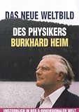 Das neue Weltbild des Physikers Burkhard Heim - Illobrand von Ludwiger