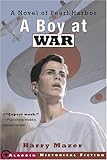A Boy at War: A Novel of Pearl Harbor