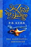 Die Kinder des Dschinn 01. Das Akhenaten-Abenteuer