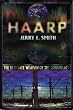 HAARP: The Ultimate Weapon of the Conspiracy (Mind Control/Conspiracy)