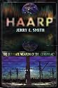HAARP: The Ultimate Weapon of the Conspiracy (Mind Control/Conspiracy)