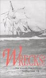 Wrecks! True Accounts of America s Deadliest Coast