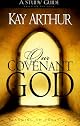 Our Covenant God : Living in the Security of His Unfailing Love