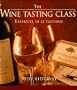 The Wine-Tasting Class: Expertise in 12 Tastings