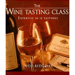 The Wine-Tasting Class: Expertise in 12 Tastings