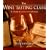The Wine-Tasting Class, the Wine-Tasting Class Notebook: Expertise in 12 Tastings