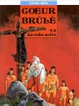 COEUR-BRUL� T03 : LA ROBE NOIRE