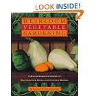Heirloom Vegetable Gardening: A Master Gardener's Guide to Planting, Seed Saving, and... by William Woys Weaver