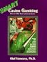 Smart Casino Gambling: How to Win More and Lose Less