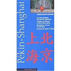 Guide Bleu �vasion : P�kin et Shanghai