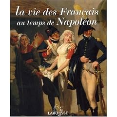 La vie des Fran�ais au temps de Napol�on
