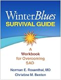 Winter blues survival guide : a workbook for overcoming SAD