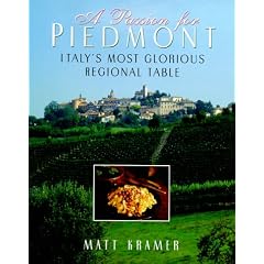 A Passion for Piedmont: Italy's Most Glorious Regional Table