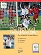 Die FIFA WM Deutschland 2006. Der offizielle Turnierf�hrer. Die Teilnehmer. Die Gruppen. Die Stadien