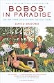 Bobos In Paradise: The New Upper Class and How They Got There