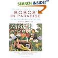 Bobos In Paradise: The New Upper Class and How They Got There by David Brooks