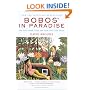 Bobos in Paradise: The New Upper Class and How They Got There