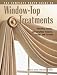 : Complete Photo Guide to Window Top Treatments: Selecting, Sewing and Installing Valances, Swags and Cornices (Complete Photo Guides)