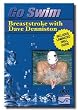 Go Swim Breaststroke with Dave Denniston