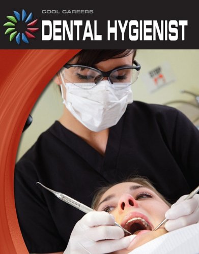 Dental Hygienist (Cool Careers)