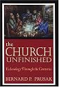 The Church Unfinished: Ecclesiology Through The Centuries