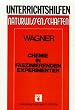 Chemie in faszinierenden Experimenten