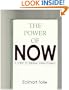 The Power of Now: A Guide to Spiritual Enlightenment