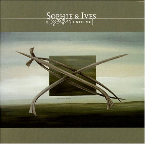 Sophie & Ives - Untie Me - Zortam Music