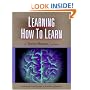 Learning How to Learn: The Ultimate Learning and Memory Instruction