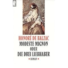 Modeste Mignon. Oder Die drei Liebhaber.
