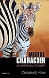 Moral character : an empirical theory